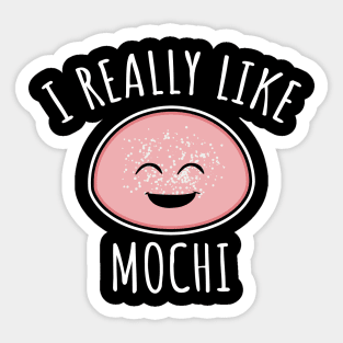 I Really Like Mochi Sticker